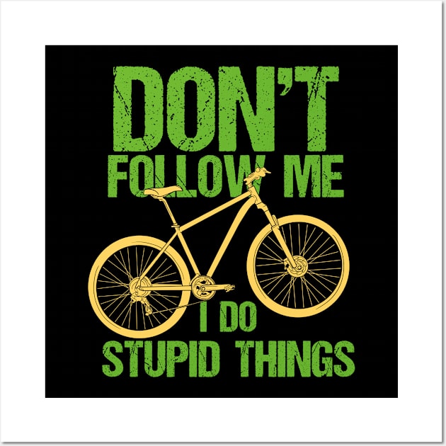 MOUNTAIN BIKING Don't Follow Me Wall Art by Lomitasu